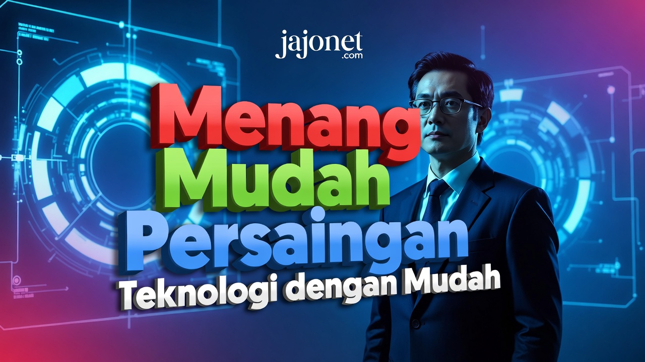 Trik Menang Persaingan Teknologi dengan Mudah