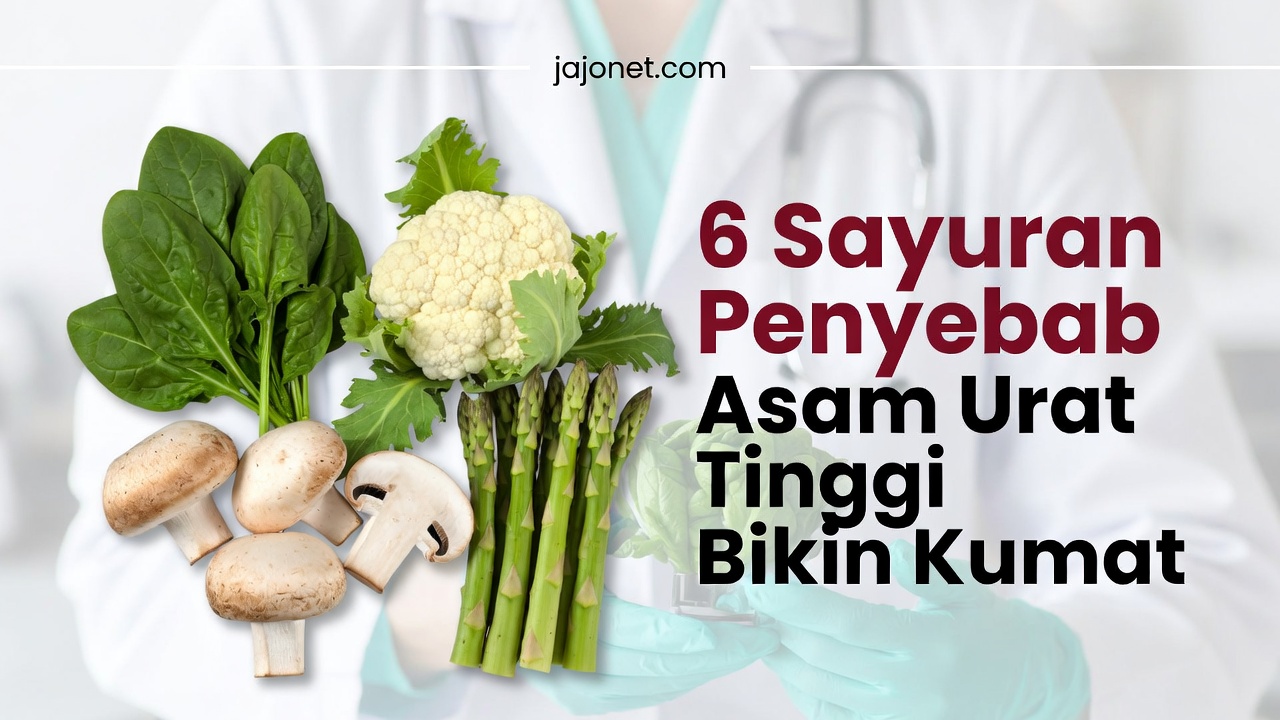 Sering Dikira Sehat, 6 Sayuran Penyebab Asam Urat Tinggi Bikin Kumat